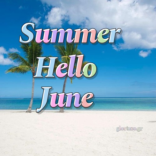 Read more about the article Summer : Welcome June – Hello June